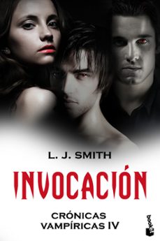 invocacion (cronicas vampiricas, iv)-l.j. smith-9788408101215