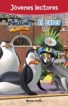 pinguinos de madagascar. el casco. jovenes lectores-9788408150015