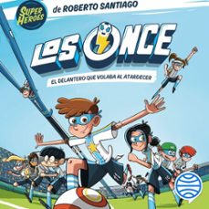 los once 1. el delantero que volaba al atardecer (audiolibro)-roberto santiago-9788408251415