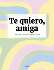 te quiero, amiga-9788408294115