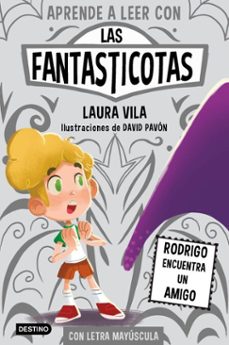 aprende a leer con las fantasticotas 11. rodrigo encuentra un amigo (ebook)-laura vila-9788408298915