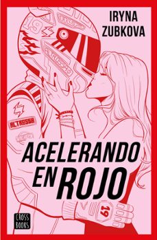acelerando en rojo (ebook)-iryna zubkova. ir_zu-9788408302957