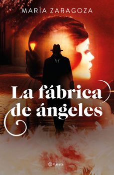 la fabrica de angeles (ebook)-maria zaragoza-9788408304715