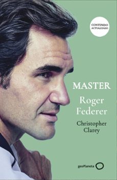 master roger federer (nueva presentacion)-christopher clarey-9788408315315