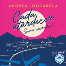 cada atardecer (audiolibro)-andrea longarela-9788408316015
