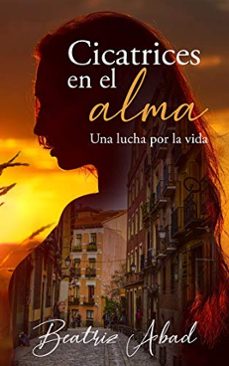 cicatrices en el alma-beatriz abad-9788409197415