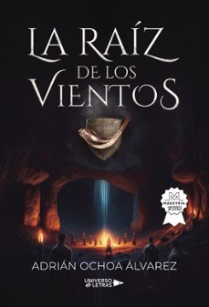 la raiz de los vientos-adrian ochoa alvarez-9788410004115