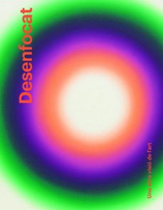 desenfocat. una altra visio de lart.-claire bernardi-emilia philippot-9788410024915