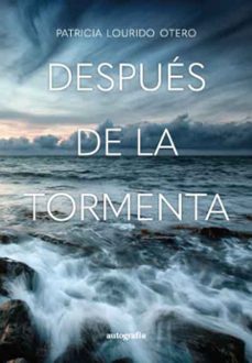 despues de la tormenta-patricia lourido otero-9788410047815