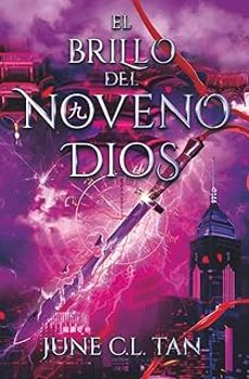 el brillo del noveno dios-june c.l. tan-9788410116115