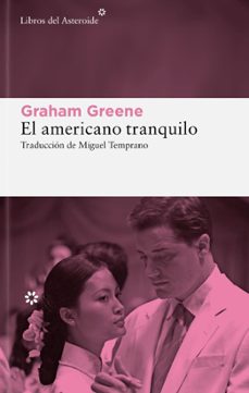 el americano tranquilo (ebook)-graham greene-9791388056079