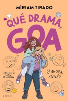 me llamo goa 6 - que drama, goa-miriam tirado-9788410269415
