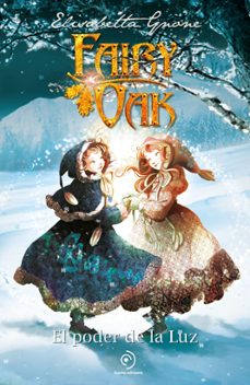 fairy oak 3. el poder de la luz-elisabetta gnone-miguel garcia-9788410346215