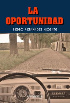 la oportunidad (ebook)-pedro fernández vicente-9788410347915
