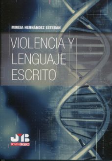 violencia y lenguaje escrito-mireia hernandez esteban-9788410448315