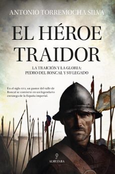 el heroe traidor-antonio torremocha silva-9788410520615