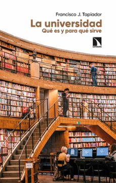la universidad. qué es y para qué sirve (ebook)-francisco j. tapiador-9788410670815