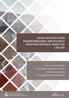 hacia una educacion transformadora: innovacion e investigacion en el marco de los ods (ebook)-raúl lucena martínez-juan miguel fernández campoy-9788410701915