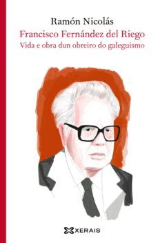 francisco fernandez del riego (ebook)-ramon nicolas-9788411102315