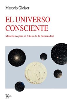 el universo consciente (ebook)-marcelo gleiser-9788411213219