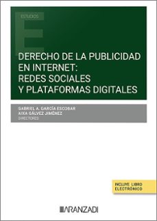 derecho de la publicidad en internet: redes sociales y plataformas digitales-gabriel a. garcia escobar-9788411258715