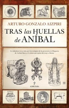 tras las huellas de anibal-arturo gonzalo aizpiri-9788411312615