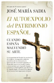 el autoexpolio del patrimonio español (ebook)-jose maria sadia perez-9788411314015