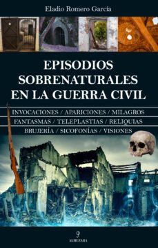 episodios sobrenaturales en la guerra civil-eladio romero garcia-9788411316415
