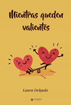 mientras queden valientes (ebook)-laura delgado-9788411455015