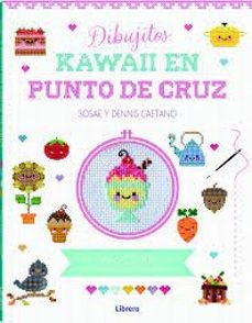 dibujitos kawaii en punto de cruz-sosae caetano-dennis caetano-9788411540315