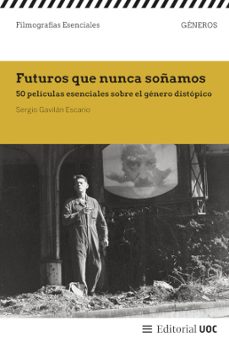 futuros que nunca soñamos (ebook)-sergio gavilán escario-9788411661515