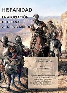 hispanidad. la aportacion de españa al nuevo mundo-9788411705615