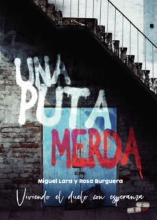 una puta merda-miguel lara-rosa burguera-9788411751315