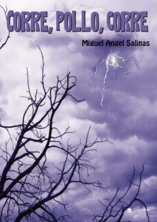 corre pollo, corre-miguel angel salinas cebollada-9788411753715