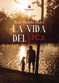 la vida del pez-david mendieta martin-9788411757515