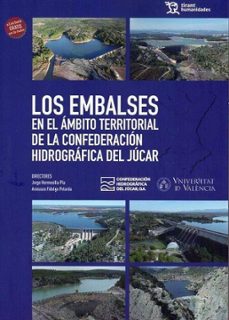 los embalses en el ambito territorial de la confederacion hidrografica del jucar-9788411836715