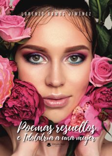 poemas resueltos e idolatria a una mujer (ebook)-9788411991315