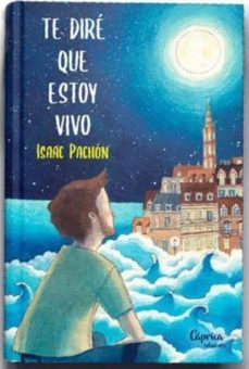 te diré que estoy vivo-isaac pachon-9788412058215