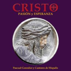 cantores de hispalis - cristo, pasion y esperanza. ed. aumentada libro 2cd + dvd-9788412097115