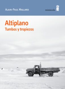 altiplano. tumbos y tropiezos-alain paul mallard-9788412211115