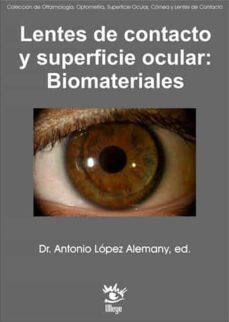 lentes de contacto y superficie ocular: biomateriales-antonio ... [et al.] lopez alemany-9788412227215