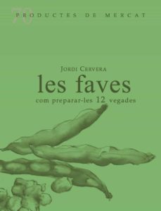 les faves com prepara-les 12 vegades-jordi cervera-9788412281415