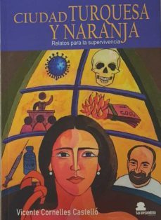 ciudad turquesa y naranja-vicente cornelles castello-9788412441215