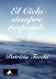 el cielo siempre responde-patricia tacchi-9788412460315