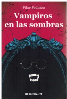 vampiros en las sombras-pilar pedraza-9788412602715