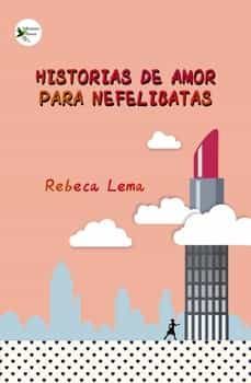 historias de amor para nefelibatas-rebeca lema-9788412625615