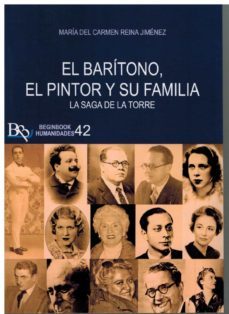 el baritono, el pintor y su familia. la saga de la torre-maria del carmen reina jimenez-9788412656015
