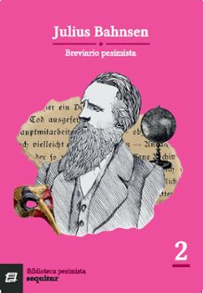 breviario pesimista-julius bahnsen-9788412713015
