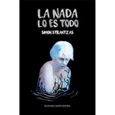 la nada lo es todo-simon strantzas-9788412841015