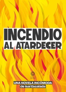 incendio al atardecer (ebook)-isai escalada-9788412952315